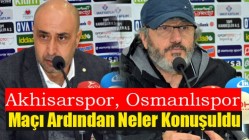 Akhisar Belediyespor, Osmanlıspor maçı ardından