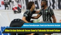 Akhisar Belediyespor, Sami İçin Harekete Geçiyor