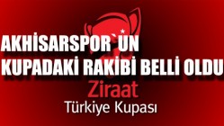 Akhisar Belediyespor'un Kupadaki Rakibi Belli Oldu