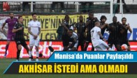 Akhisar İstedi Ama Olmadı