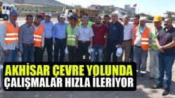 Akhisar Çevre yolunda çalışmalar hızla ileriyor