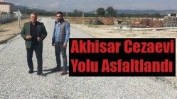 Akhisar Cezaevi Yolu Asfaltlandı