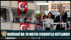 Akhisar’da 19 Mayıs Coşkuyla Kutlandı!