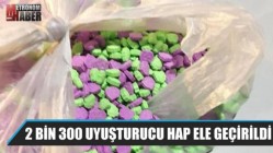 Akhisar’da 2 bin 300 uyuşturucu hap ele geçirildi