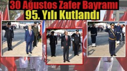 Akhisar’da 30 Ağustos Zafer Bayramı 95. Yılı Kutlandı