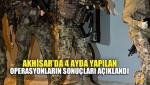 Akhisar’da 4 Ayda Yapılan Operasyonların Sonuçları Açıklandı