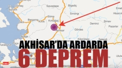 Akhisar’da Ardarda 6 Deprem