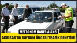 Akhisar’da bayram öncesi trafik denetimi