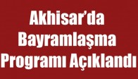 Akhisar’da Bayramlaşma Programı Açıklandı