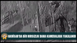 Akhisar’da Bir Hırsızlık Daha Kameralara Yakalandı