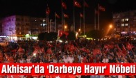 Akhisar’da 'Darbeye Hayır' Nöbeti