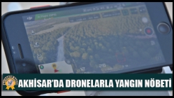 Akhisar’da Dronelarla Yangın Nöbeti