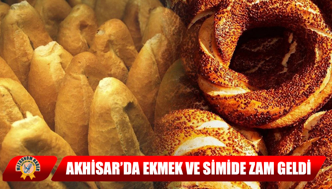 Akhisar’da Ekmek ve Simide Zam Geldi