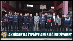 Akhisar’da İtfaiye Amirliğine Ziyaret