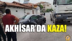 Akhisar’da Kaza!