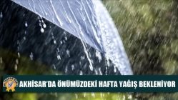 Akhisar’da Önümüzdeki Hafta Yağış Bekleniyor