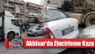 Akhisar’da Zincirleme Kaza