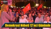 Akhisar’daki Demokrasi Nöbeti 12’nci Gününde