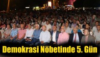 Akhisar’daki Demokrasi Nöbetinde 5. Gün