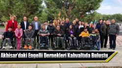 Akhisar’daki Engelli Dernekleri Kahvaltıda Buluştu