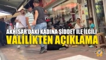 Akhisar’daki Kadına Şiddet İle İlgili Valilikten Açıklama