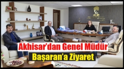 Akhisar’dan Genel Müdür Başaran’a Ziyaret