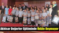 Akhisar Değerler Eğitiminde Ödüle Doymuyor