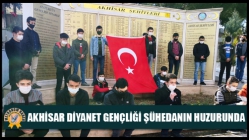 Akhisar Diyanet Gençliği Şühedanın Huzurunda