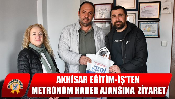 Akhisar Eğitim-İş'ten Metronom Haber Ajansına Ziyaret