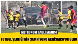 Akhisar Futbol Şenliği’nin şampiyonu Akhisarspor oldu