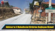 Akhisar’ın 3 Mahallesini Birbirine Bağlayan Hizmet