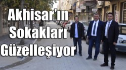 Akhisar’ın Sokakları Güzelleşiyor