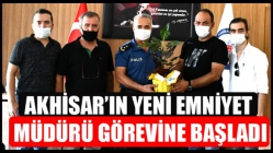 Akhisar’ın yeni emniyet müdürü görevine başladı