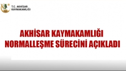 Akhisar Kaymakamlığı Normalleşme Sürecini Açıkladı