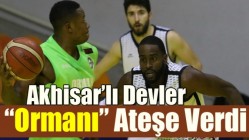 Akhisar’lı Devler, ‘Ormanı’ Ateşe Verdi