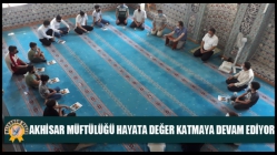 Akhisar Müftülüğü Hayata Değer Katmaya Devam Ediyor