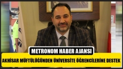 Akhisar Müftülüğünden Üniversite Öğrencilerine Destek