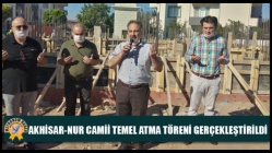 Akhisar-Nur Camii Temel Atma Töreni Gerçekleştirildi