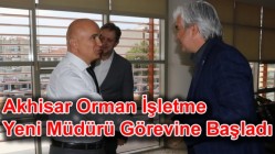 Akhisar Orman İşletme Yeni Müdürü Görevine Başladı