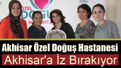 Akhisar Özel Doğuş Hastanesi Akhisar'a İz Bırakıyor