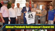 Akhisar Protokolü Vali Güvençer’i Ziyaret Etti