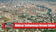 Akhisar sallanmaya devam ediyor