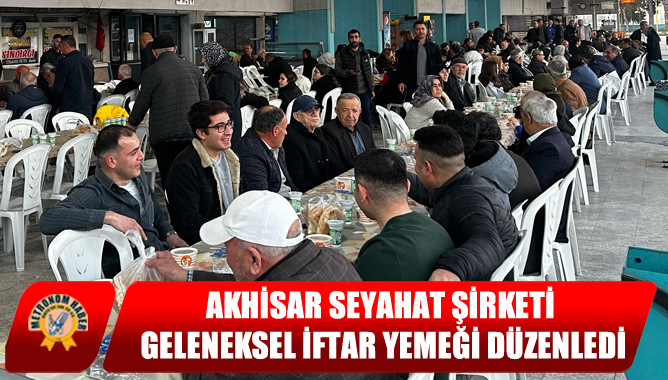 Akhisar Seyahat Şirketi Geleneksel İftar Yemeği Düzenledi