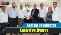 Akhisar Seyahat’ten Ensivri’ye Ziyaret