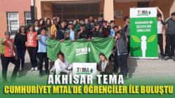 Akhisar Tema Cumhuriyet Mtal’de Öğrenciler İle Buluştu