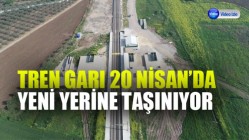 Akhisar tren garı 20 Nisan’da yeni yerine taşınıyor