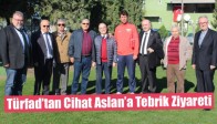 Akhisar Türfad’tan Cihat Aslan’a Tebrik Ziyareti