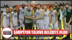 Akhisar turnuvasının şampiyonu Yalova Belediye oldu