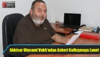 Akhisar Ulucami Vakfı’ndan Askeri Kalkışmaya Lanet