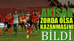 Akhisar Zorda Olsa Kazanmasını Bildi